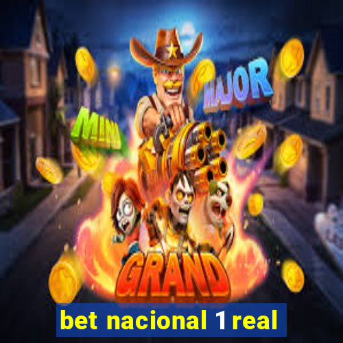 bet nacional 1 real